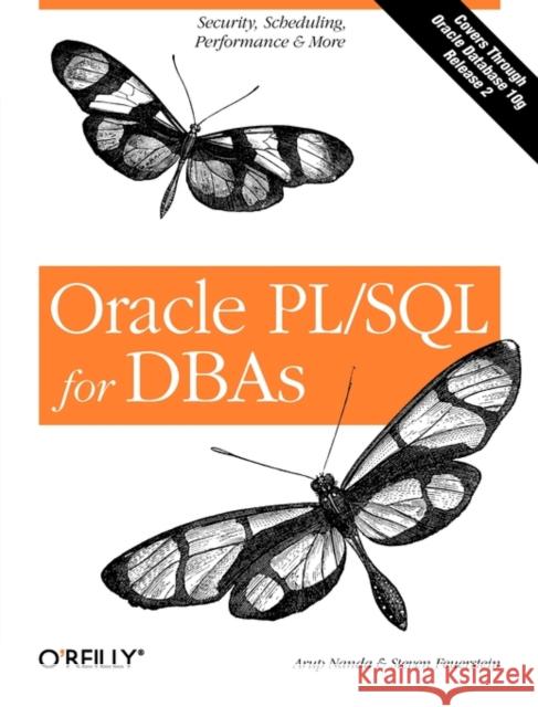 Oracle Pl/SQL for Dbas: Security, Scheduling, Performance & More Nanda, Arup 9780596005870 O'Reilly Media