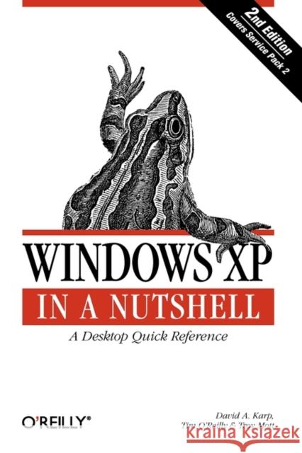 Windows XP in a Nutshell David A. Karp Tim O'Reilly Troy Mott 9780596009007 O'Reilly Media