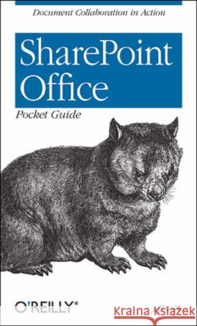 Sharepoint Office Pocket Guide: Document Collaboration in Action Webb, Jeff 9780596101121 O'Reilly Media