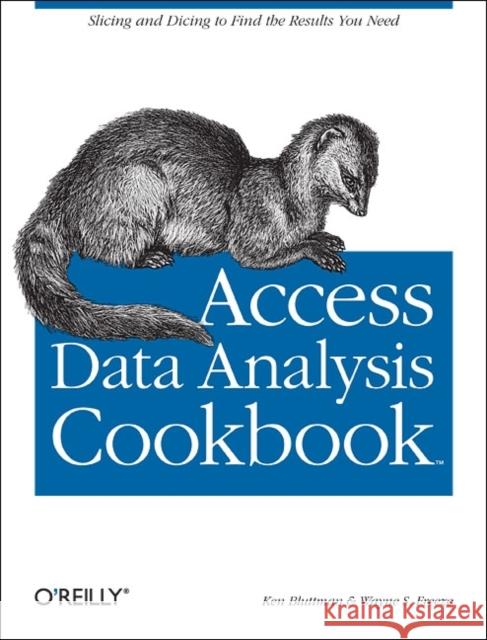 Access Data Analysis Cookbook: Slicing and Dicing to Find the Results You Need Bluttman, Ken 9780596101220 O'Reilly Media