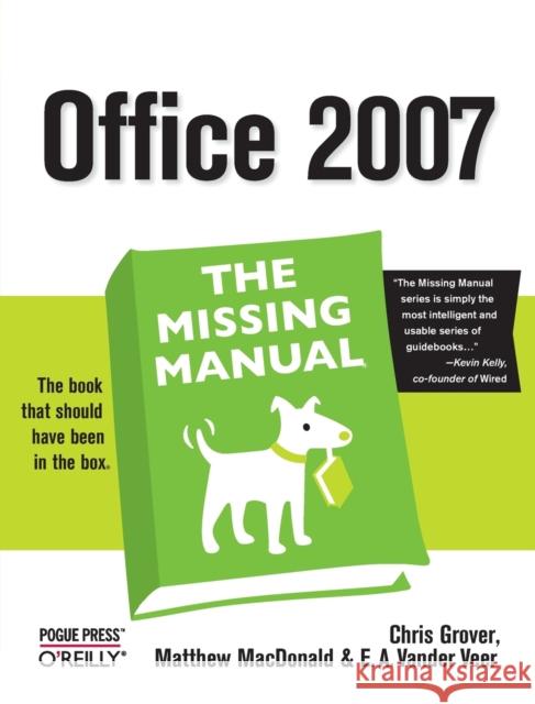 Office 2007: The Missing Manual: The Missing Manual Grover, Chris 9780596514228 Pogue Press