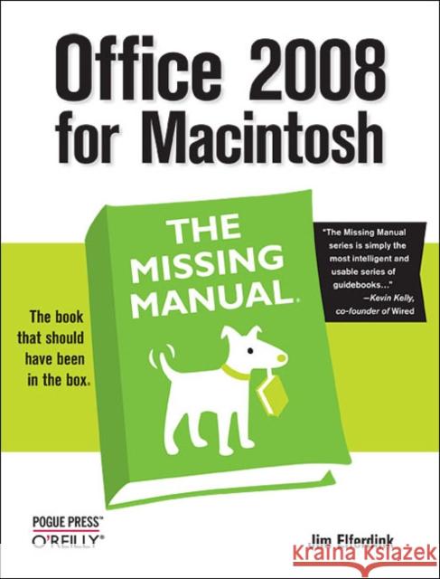 Office 2008 for Macintosh: The Missing Manual: The Missing Manual Elferdink, Jim 9780596514310 Pogue Press