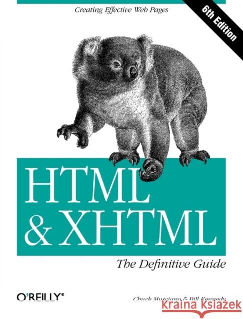 HTML & Xhtml: The Definitive Guide: The Definitive Guide Musciano, Chuck 9780596527327 O'Reilly Media