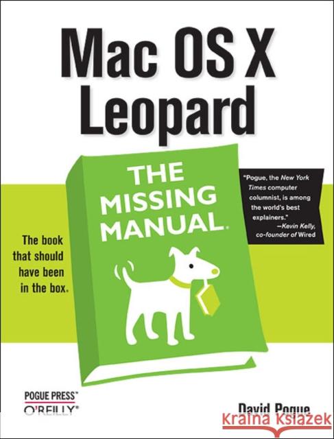 Mac OS X Leopard: The Missing Manual David Pogue 9780596529529 Pogue Press