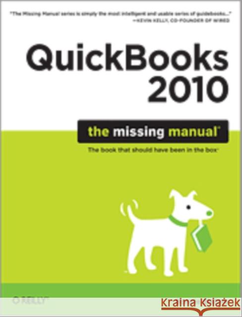 QuickBooks 2010: The Missing Manual Bonnie Biafore 9780596804022 O'Reilly Media