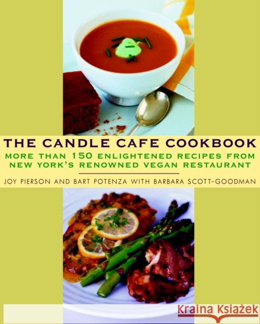 The Candle Cafe Cookbook: More Than 150 Enlightened Recipes from New York's Renowned Vegan Restaurant Pierson, Joy 9780609809815 Clarkson N Potter Publishers