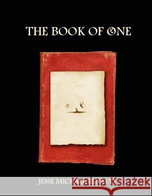 The Book of One Jesse Michael Renaud 9780615148212 WorldForge Press