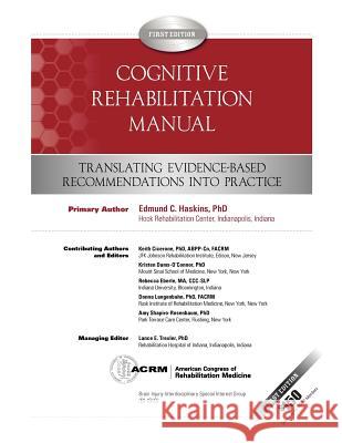 Cognitive Rehabilitation Manual: Translating Evidence-Based Recommendations into Practice Shapiro-Rosenbaum Ph. D., Amy 9780615538877 Acrm Publishing