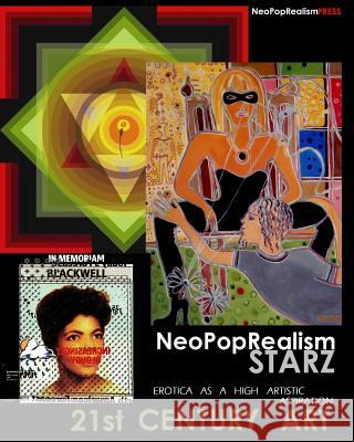 NeoPopRealism Starz: 21st Century ART: Erotica As A High Artistic Aspiration Nadia Russ 9780615621555 Neopoprealism Press