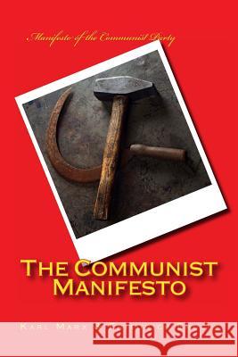 The Communist Manifesto Karl Marx Friedrich Engels 9780615833323 Denton & White