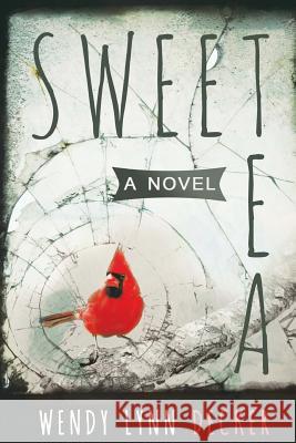 Sweet Tea Wendy Lynn Decker (SCBWI, Pursuing MFA at Wilkes University Creative Writing) 9780615979984 Serenity Books