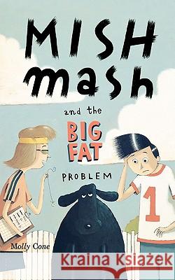 Mishmash and the Big Fat Problem Molly Cone Leonard Shortall 9780618070381 Houghton Mifflin Company