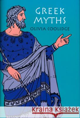 Greek Myths Olivia E. Coolidge Edouard Marcel Sandoz 9780618154265 Houghton Mifflin Company