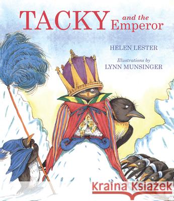 Tacky and the Emperor Helen Lester Lynn M. Munsinger 9780618260096 Walter Lorraine Books