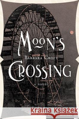 Moon's Crossing Barbara Croft 9780618341535 Mariner Books