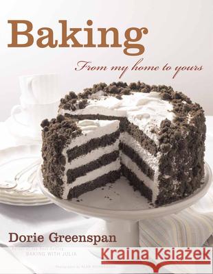 Baking: From My Home to Yours Dorie Greenspan Alan Richardson 9780618443369 Houghton Mifflin Company