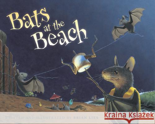 Bats at the Beach Brian Lies 9780618557448 Houghton Mifflin Company