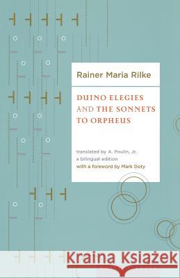 Duino Elegies and the Sonnets of Orpheus Rainer Maria Rilke A. Poulin Mark Doty 9780618565894 Mariner Books