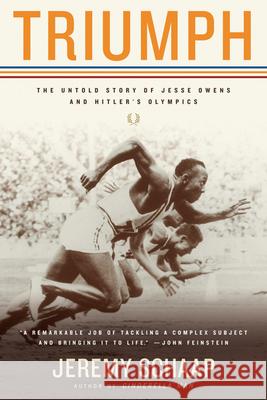 Triumph: The Untold Story of Jesse Owens and Hitler's Olympics Jeremy Schaap 9780618919109 Mariner Books