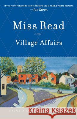 Village Affairs Miss Read                                Read 9780618962426 Houghton Mifflin Company