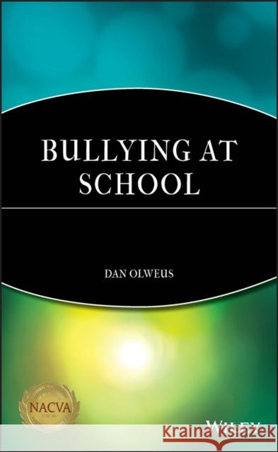 Bullying at School: What We Know and What We Can Do Olweus, Dan 9780631192411 Blackwell Publishers