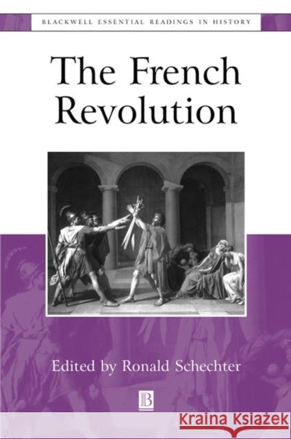The French Revolution: The Essential Readings Schechter, Ronald 9780631212713 Blackwell Publishers