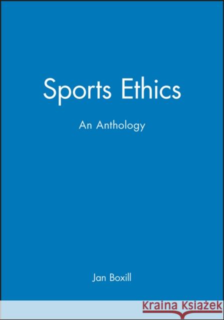Sports Ethics Boxill, Jan 9780631216971 Blackwell Publishers