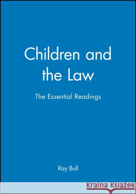Children and the Law Bull, Ray 9780631226833 Blackwell Publishers