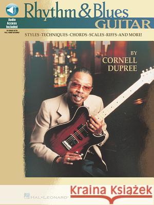 Rhythm & Blues Guitar [With CD] Dupree, Cornell 9780634001499 Hal Leonard Publishing Corporation
