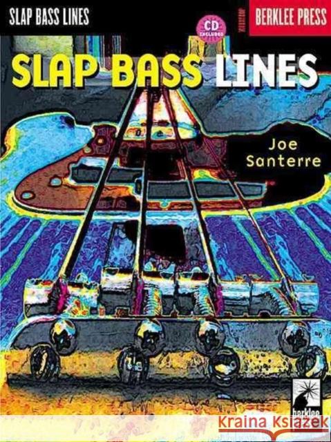 Slap Bass Lines [With CD with Play-Along Tracks] Santerre, Joe 9780634021442 Berklee Press Publications