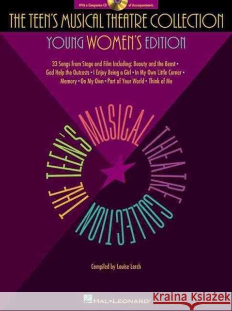 The Teen's Musical Theatre Collection: Young Women's Edition Louise Lerch 9780634030772 Hal Leonard Corporation