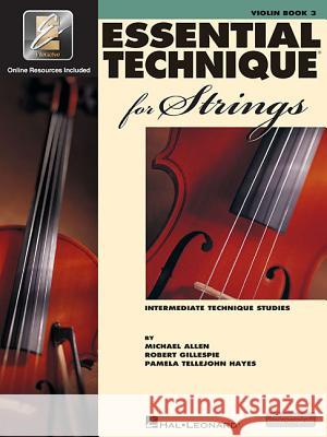 Essential Technique for Strings with Eei: Violin (Book/Media Online) Gillespie, Robert 9780634069291 Hal Leonard Publishing Corporation