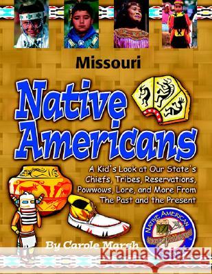 Missouri Indians (Paperback) Carole Marsh Gallopade International 9780635022943 Gallopade International