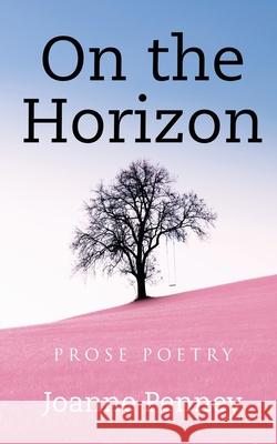 On the Horizon Joanne Penney 9780645041774 Penney Publishing