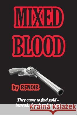 Mixed Blood Renoir   9780645405026 Meredian Pictures & Words