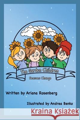 The Garden Children: Season's Change Ariana Rosenberg Andrea Benko 9780645415124 Rose on the Horizon