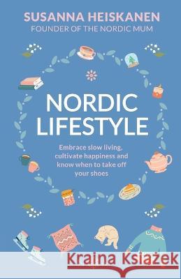 Nordic Lifestyle Susanna Heiskanen 9780645473964 Nordic Mum