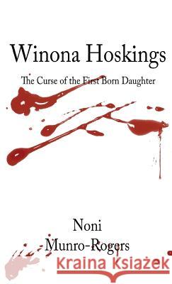 Winona Hoskings - The Curse of the First-Born Daughter Noni Munro-Rogers 9780648341802 Wide Angle Cinematography