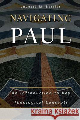Navigating Paul Bassler, Jouette M. 9780664227418 Westminster John Knox Press