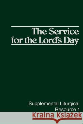 The Service for the Lord's Day Westminster John Knox Press 9780664246433 Westminster/John Knox Press,U.S.