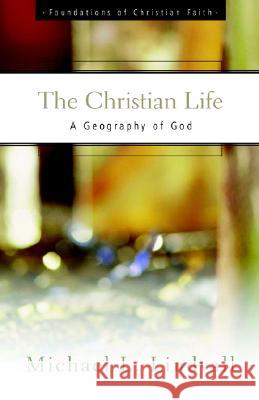 The Christian Life Michael L. Lindvall 9780664501426 Geneva Press
