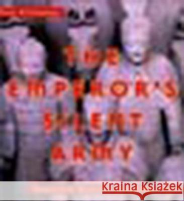 The Emperor's Silent Army: Terracotta Warriors of Ancient China Jane O'Connor 9780670035120 Viking Books
