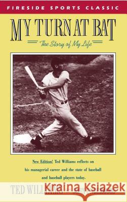 My Turn at Bat: The Story of My Life Ted Williams, John Underwood 9780671634230 Simon & Schuster