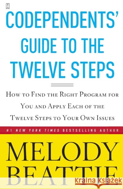 Codependents' Guide to the Twelve Steps: New Stories Beattie, Melody 9780671762278 Fireside Books