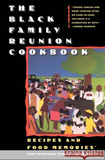 The Black Family Reunion Cookbook: Black Family Reunion Cookbook National Council of Negro Women 9780671796297 Fireside Books