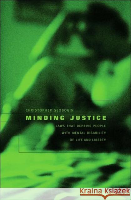 Minding Justice Slobogin 9780674022041 Harvard University Press