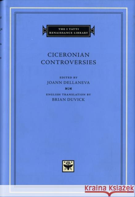 Ciceronian Controversies Joann Dellaneva Brian Duvick 9780674025202 Harvard University Press