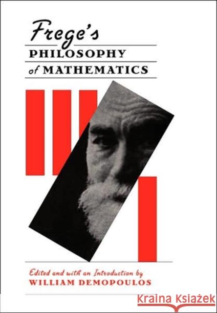 Frege's Philosophy of Mathematics William Demopoulos 9780674319431 Harvard University Press