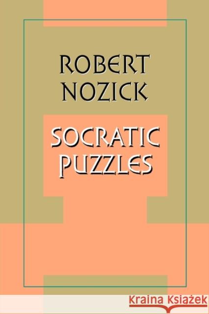 Socratic Puzzles Robert Nozick 9780674816541 Harvard University Press