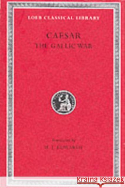 The Gallic War Julius Caesar H. J. Edwards 9780674990807 Harvard University Press